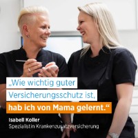 Isabell Koller mit ihrer Mutter; Schriftzug: "Wie wichtig guter Versicherungsschutz ist, hab ich von meiner Mama gelernt."